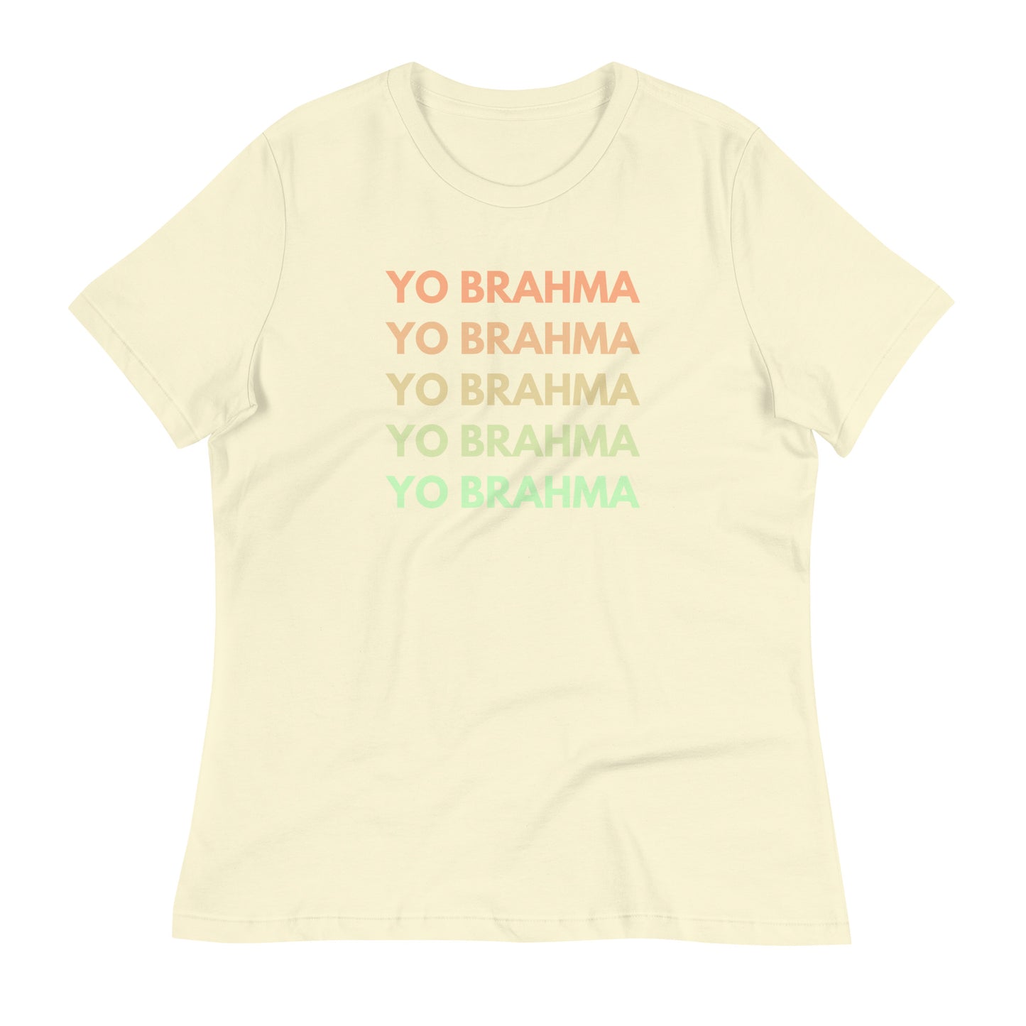 Yo Brahma Ombre Women's Relaxed Fit T Shirt